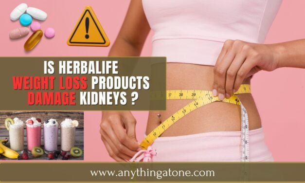 IS HERBALIFE WEIGHT LOSS PRODUCTS DAMAGE KIDNEYS ?