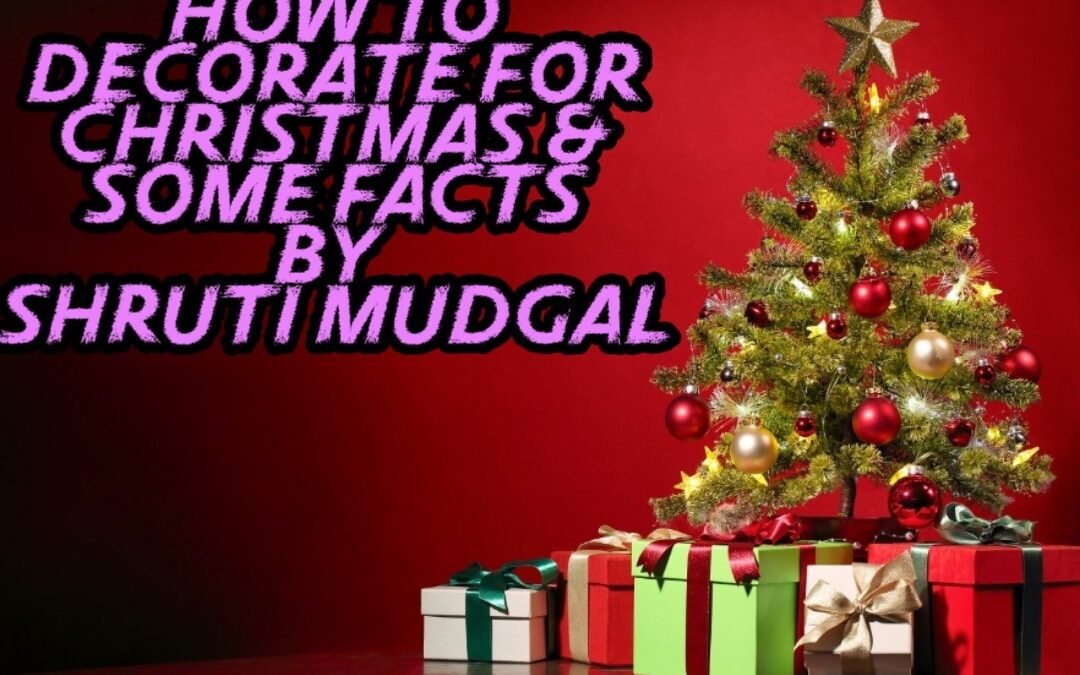 HOW TO DECORATE ON CHRISTMAS DIY & SOME FACTS