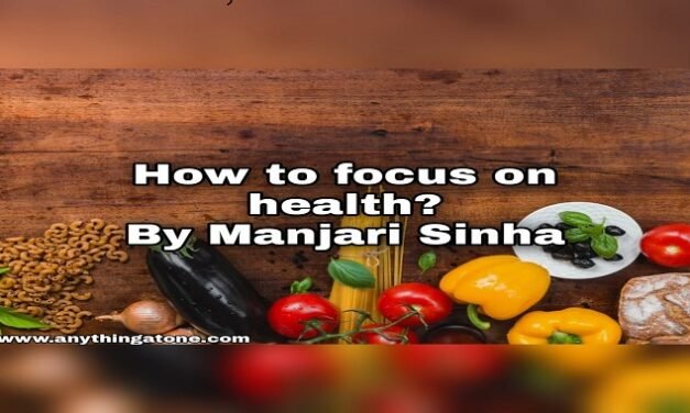HOW TO FOCUS ON HEALTH?