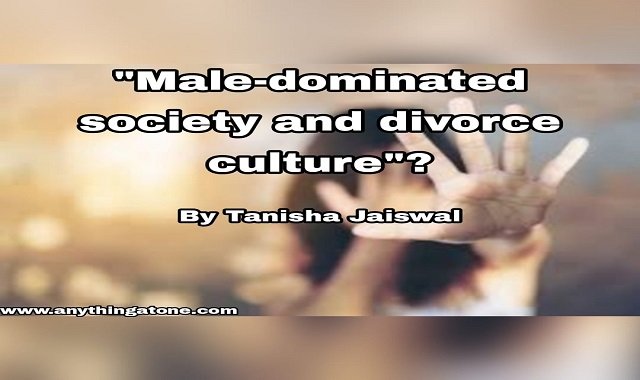 “Male-dominated society and divorce culture”?