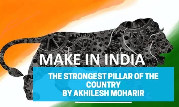 “MAKE IN INDIA” The Strongest Pillar of the Country