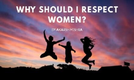WHY SHOULD I RESPECT WOMEN?