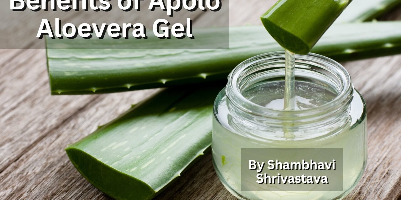 BENEFITS OF THE APOLLO ALOE VERA GEL
