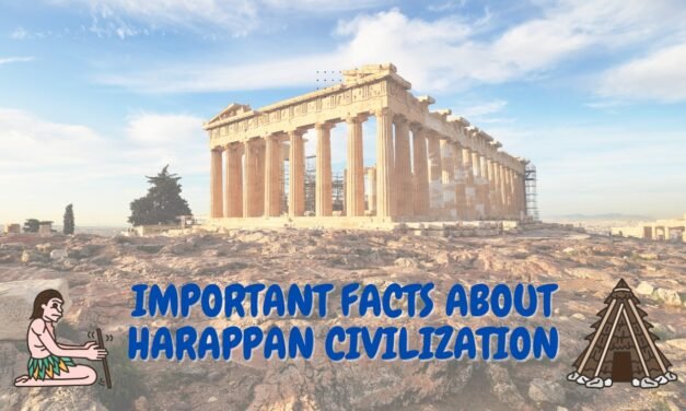 IMORTANT FACTS ABOUT HARAPPAN CIVILIZATION
