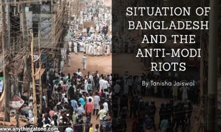 SITUATION OF BANGLADESH AND THE ANTI-MODI RIOTS
