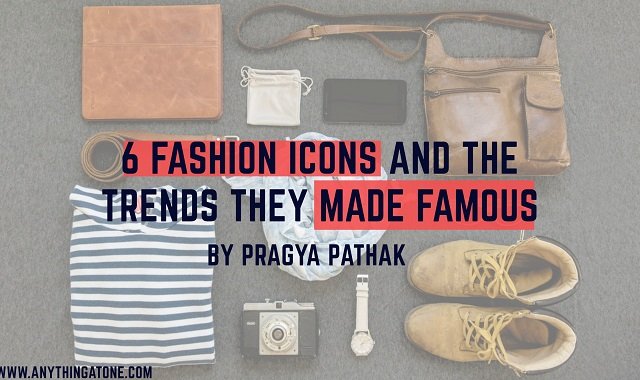 6 Fashion Icons and the Trends They Made Famous