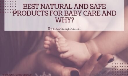 BEST natural and safe products for baby care and why?