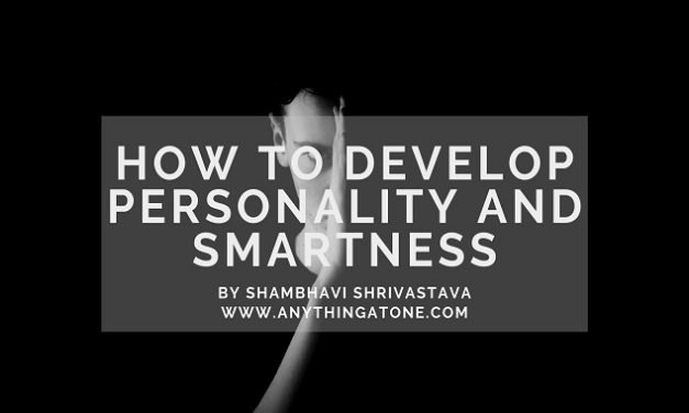 How to develop personality and smartness