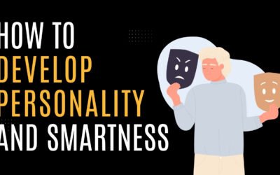 How to develop personality and smartness