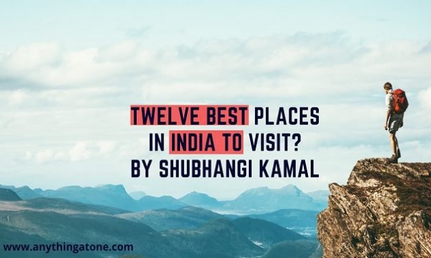 Twelve best places in India to visit?
