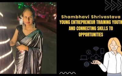 Shambhavi Shrivastava – Young entrepreneur training youth and connecting skills to opportunities