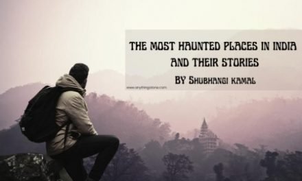 The Most haunted places in India and their stories