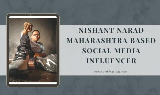 Nishant Narad Maharashtra BASED SOCIAL MEDIA INFLUENCER
