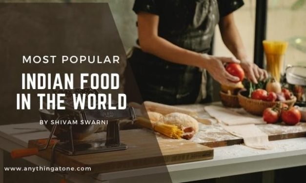 MOST POPULAR INDIAN FOOD IN THE WORLD