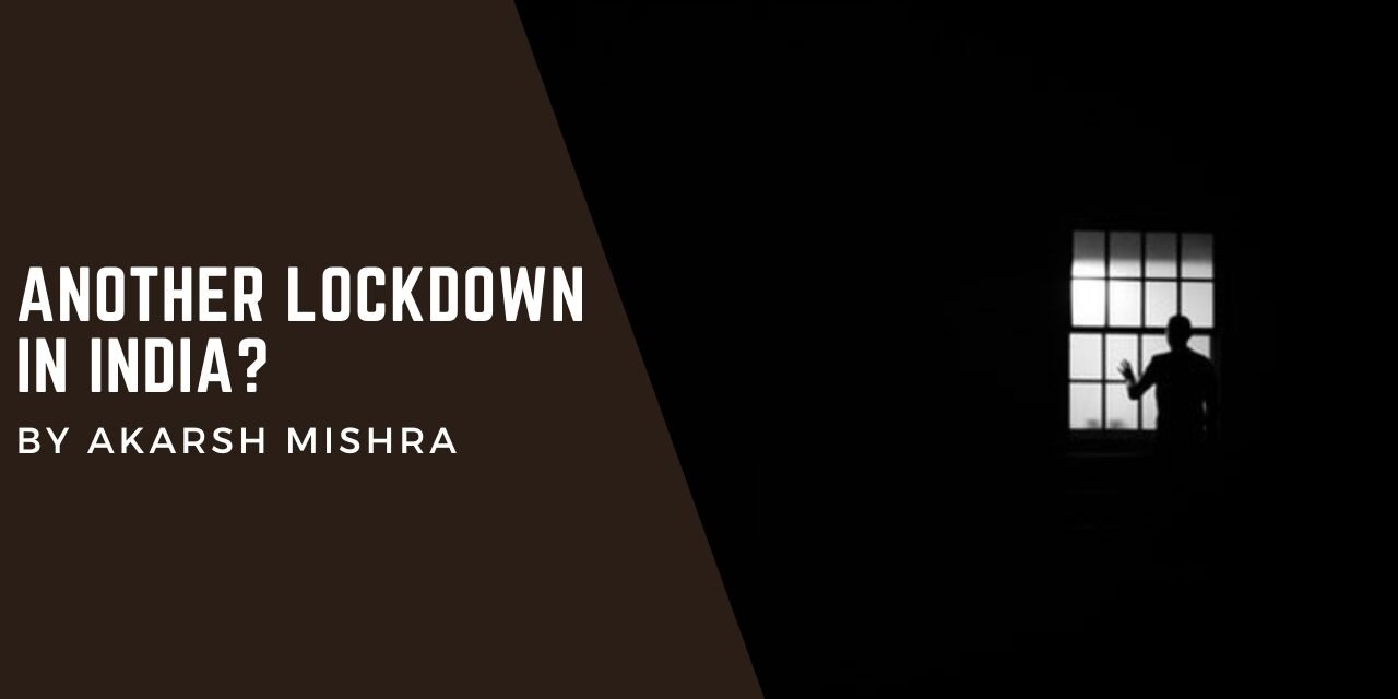 ANOTHER LOCKDOWN IN INDIA?