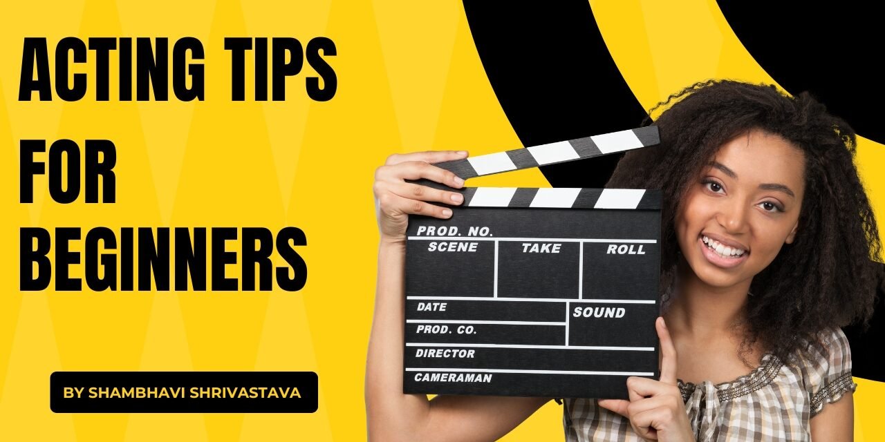 ACTING TIPS FOR BEGINNERS AT HOME