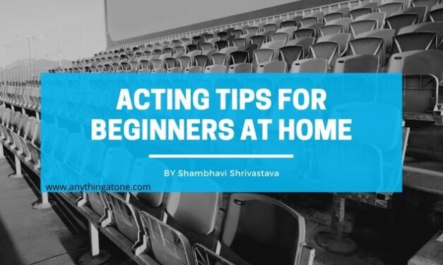 ACTING TIPS FOR BEGINNERS AT HOME