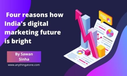 Four reasons how India’s digital marketing future is bright
