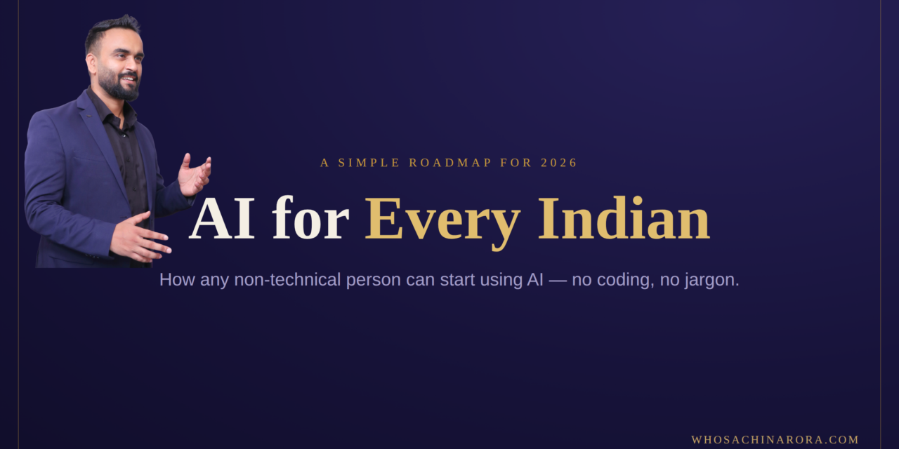 How Any Non-Technical Indian Can Start Using AI in 2026 — A Simple, No-Jargon Roadmap